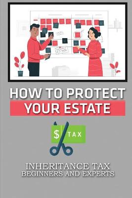 Cover of How To Protect Your Estate