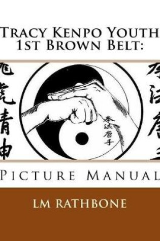 Cover of Tracy Kenpo Youth 1st Brown Belt