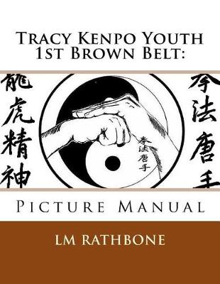 Book cover for Tracy Kenpo Youth 1st Brown Belt