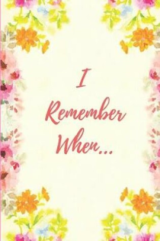 Cover of I Remember When...