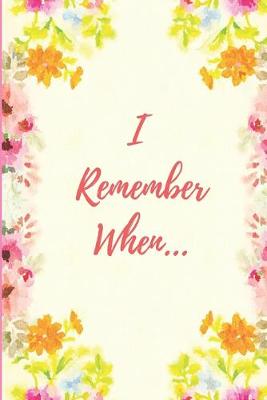 Book cover for I Remember When...