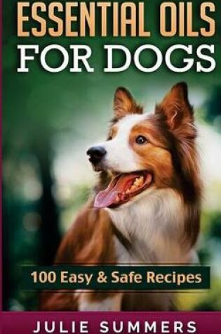 Cover of Essential Oil Recipes for Dogs