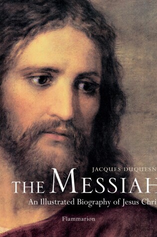 Cover of The Messiah: An Illustrated Biography of Jesus Christ