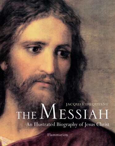 Book cover for The Messiah: An Illustrated Biography of Jesus Christ