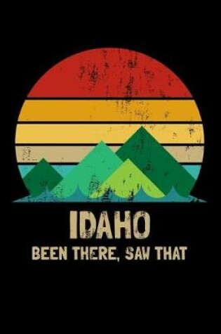 Cover of Idaho Been There Saw That