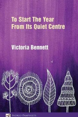 Cover of To Start The Year From Its Quiet Centre