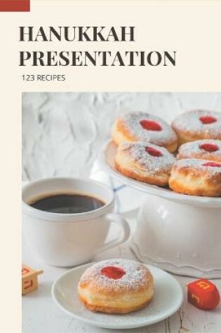 Cover of 123 Hanukkah Presentation Recipes