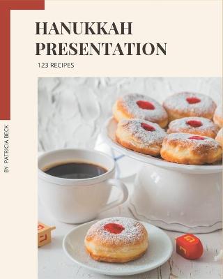 Book cover for 123 Hanukkah Presentation Recipes