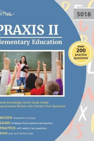 Cover of Praxis II Elementary Education Content Knowledge (5018) Study Guide