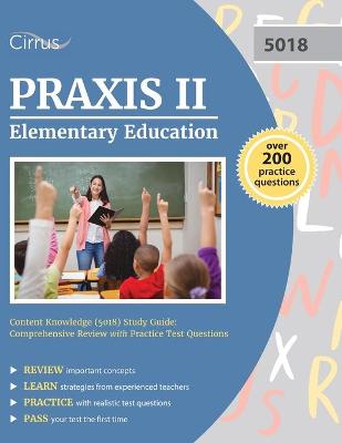 Book cover for Praxis II Elementary Education Content Knowledge (5018) Study Guide