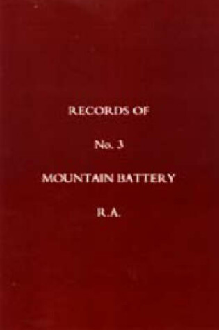 Cover of Records of No 3 Mountain Battery R.A.