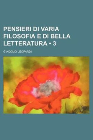 Cover of Pensieri Di Varia Filosofia E Di Bella Letteratura (3)