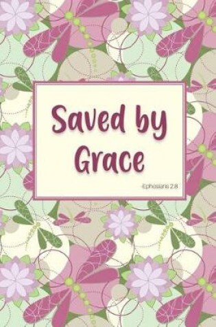 Cover of Saved by Grace - Ephesians 2