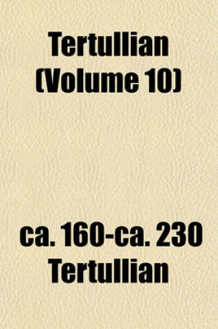 Cover of Tertullian (Volume 10)