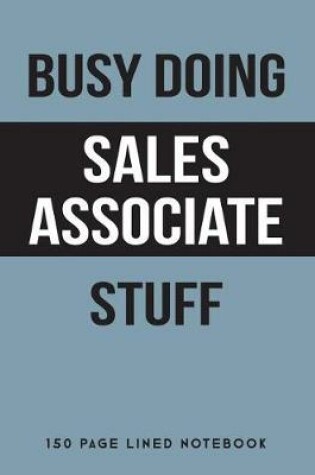 Cover of Busy Doing Sales Associate Stuff