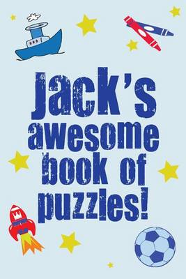 Book cover for Jack's Awesome Book Of Puzzles!