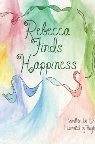 Cover of Rebecca Finds Happiness