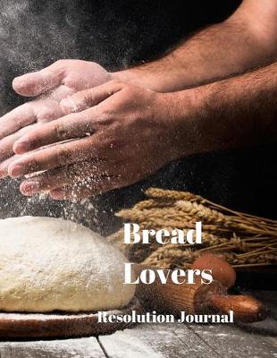 Book cover for Bread Lovers Resolution Journal