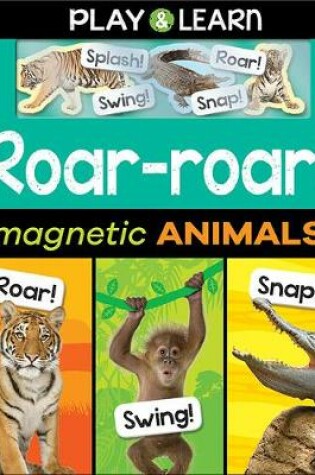 Cover of Roar-roar! Magnetic Animals