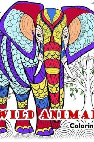 Cover of Wild Animal Coloring