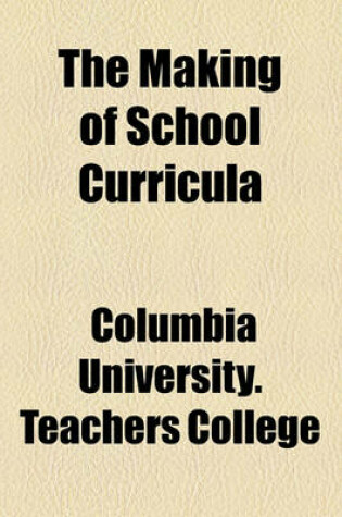 Cover of The Making of School Curricula