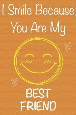 Book cover for I Smile Because You Are My Best Friend