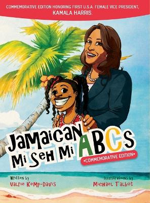 Book cover for Jamaican Mi Seh Mi ABCs - Commemorative Edition