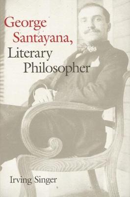 Book cover for George Santayana, Literary Philosopher