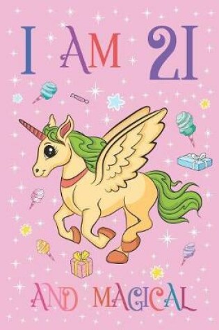 Cover of I am 21 and Magical
