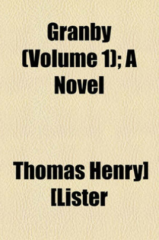 Cover of Granby; A Novel Volume 1