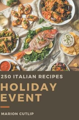 Cover of 250 Italian Holiday Event Recipes