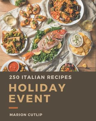 Book cover for 250 Italian Holiday Event Recipes