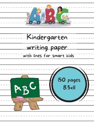 Book cover for Kindergarten writing paper with lines for smart kids