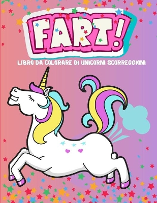 Book cover for Libro da colorare di unicorni scorreggioni