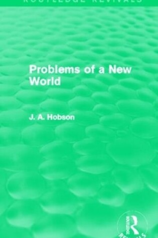 Cover of Problems of a New World (Routledge Revivals)