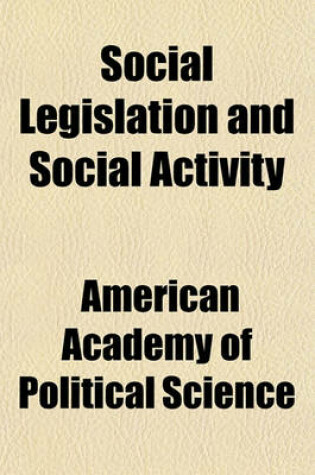 Cover of Social Legislation and Social Activity