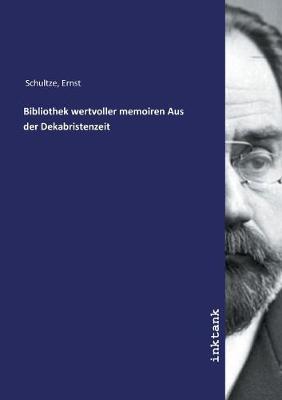 Book cover for Bibliothek wertvoller memoiren Aus der Dekabristenzeit