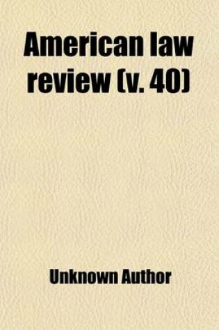 Cover of American Law Review (Volume 40)