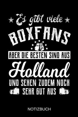 Book cover for Es gibt viele Boxfans aber die besten sind aus Holland und sehen zudem noch sehr gut aus