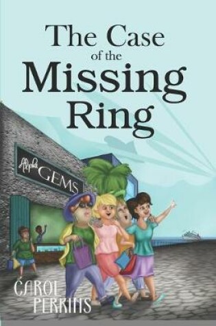 Cover of The Case of the Missing Ring