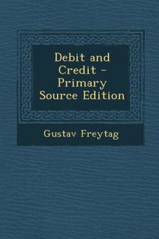 Cover of Debit and Credit - Primary Source Edition