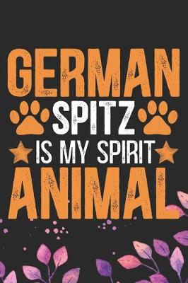 Book cover for German Spitz Is My Spirit Animal