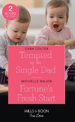 Book cover for Tempted By The Single Dad / Fortune's Fresh Start