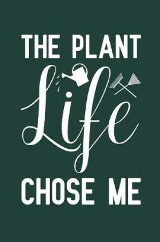 Cover of The Plant Life Chose Me