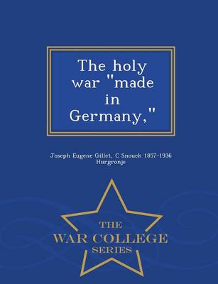 Book cover for The Holy War Made in Germany, - War College Series