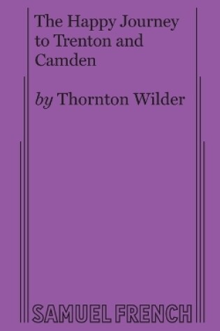 Cover of The Happy Journey to Trenton and Camden