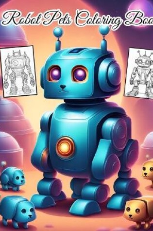 Cover of Robot Pets Coloring Book