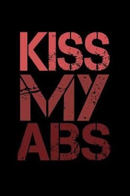 Book cover for Kiss My Abs