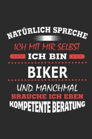 Cover of Naturlich spreche ich mit mir selbst Ich bin Biker und manchmal brauche ich eben kompetente Beratung