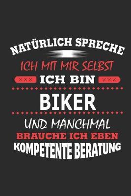 Book cover for Naturlich spreche ich mit mir selbst Ich bin Biker und manchmal brauche ich eben kompetente Beratung